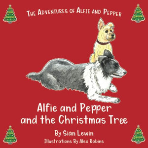 Alfie and Pepper and the Christmas Tree Alfie and Pepper and the Christmas Tree