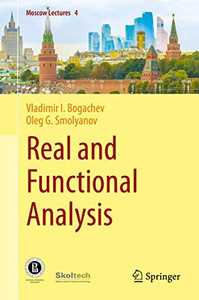 Real and Functional Analysis (Moscow Lectures (4)) Real and Functional Analysis (Moscow Lectures (4))
