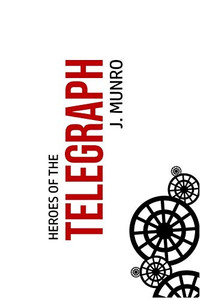 Heroes of the Telegraph - 9781800602588