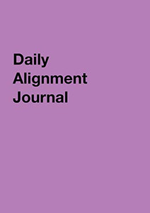 Daily Alignment Journal - 9781948728089