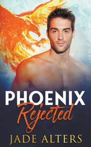 Phoenix Rejected