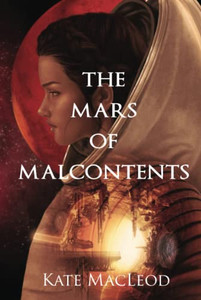 The Mars of Malcontents - 9781951439385