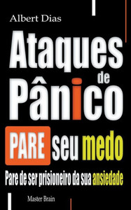 Ataques de pÃ¢nico Pare seu medo