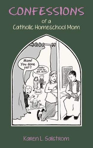 Confessions of a Catholic Homeschool Mom Confessions of a Catholic Homeschool Mom