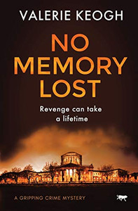 No Memory Lost : A Gripping Crime Mystery