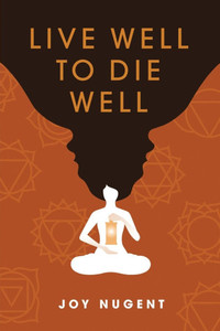 Live Well to Die Well