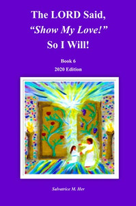 The LORD Said, "Show My Love!" So I Will!