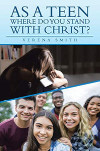 As a Teen Where Do You Stand with Christ? As a Teen Where Do You Stand with Christ?