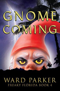 Gnome Coming : A Humorous Paranormal Novel Gnome Coming : A Humorous Paranormal Novel