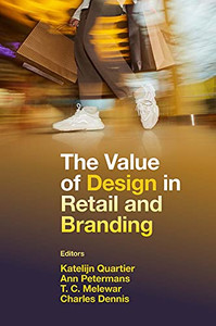 The Value of Design in Retail and Branding The Value of Design in Retail and Branding