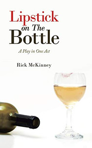 Lipstick on the Bottle : A Play in One Act