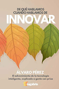 De qué hablamos cuando hablamos de innovar De qué hablamos cuando hablamos de innovar