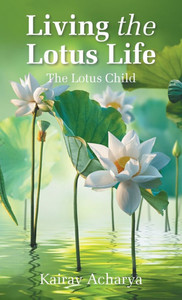 Living the Lotus Life: The Lotus Child