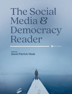 Social Media and Democracy Reader