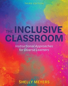The Inclusive Classroom: Instructional Approaches for Diverse Learners