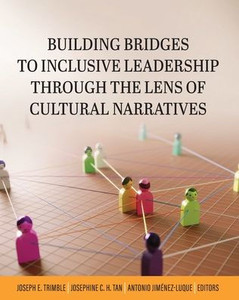 Building Bridges to Inclusive Leadership Through the Lens of Cultural Narratives