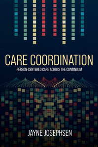 Care Coordination: Person-Centered Care Across the Continuum
