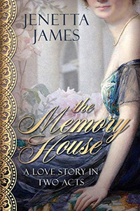 The Memory House : A Love Story in Two Acts