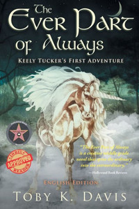 The Ever Part of Always: Keely Tucker's First Adventure