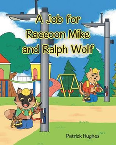 A Job For Raccoon Mike And Ralph Wolf