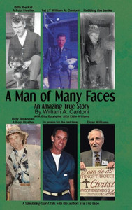 A Man of Many Faces: An Amazing True Story