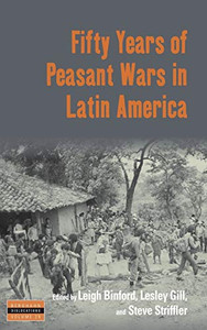 Fifty Years of Peasant Wars in Latin America Fifty Years of Peasant Wars in Latin America
