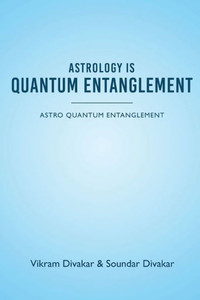Astrology is Quantum Entanglement - Astro Quantum Entanglement