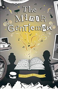 The Minor Gentleman : & His Upside Down Heart