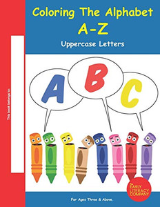 Coloring the Alphabet A-Z : Uppercase Letters Coloring the Alphabet A-Z : Uppercase Letters