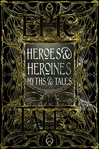 Heroes and Heroines Short Stories : Epic Tales
