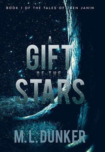 A Gift of the Stars: Book 1 of The Tales of Zren Janin