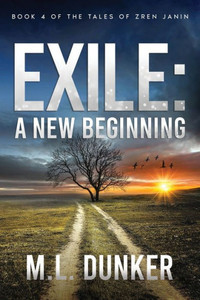Exile: Book 4 of The Tales of Zren Janin