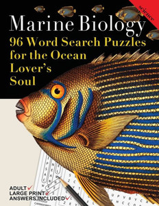 Marine Biology: 96 Word Search Puzzles for the Ocean Lover's Soul Large Print