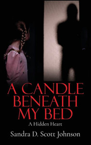A Candle Beneath My Bed: A Hidden Heart