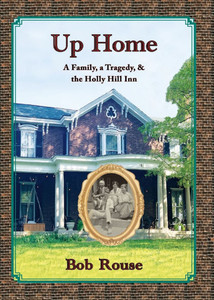 Up Home: A Family, A Tragedy and the Holly Hill Inn