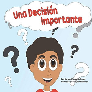 Una Decisión Importante : An Important Decision