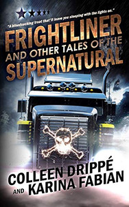 Frightliner and Other Tales of the Supernatural Frightliner and Other Tales of the Supernatural