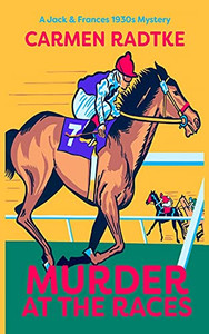 Murder at the Races: A Jack and Frances Mystery Murder at the Races: A Jack and Frances Mystery