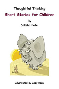 Thoughtful Thinking: Short Stories for Children Thoughtful Thinking: Short Stories for Children