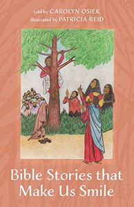 Bible Stories that Make Us Smile - 9781725256804