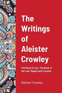 The Writings of Aleister Crowley - 9781716552823 The Writings of Aleister Crowley - 9781716552823