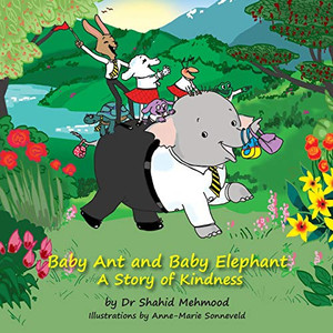 Baby Ant and Baby Elephant - a Story of Kindness Baby Ant and Baby Elephant - a Story of Kindness