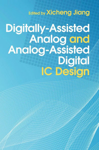 Digitally-Assisted Analog and Analog-Assisted Digital IC Design