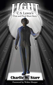 Light : C. S. Lewis's First and Final Short Story