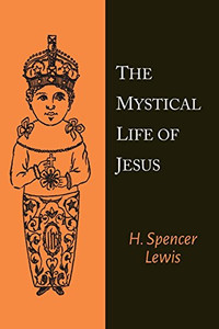 The Mystical Life of Jesus The Mystical Life of Jesus