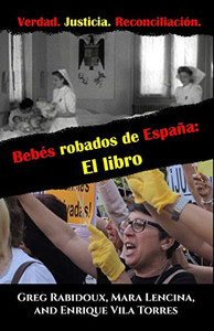Bebés Robados de España : El Libro - 9781735271613 Bebés Robados de España : El Libro - 9781735271613