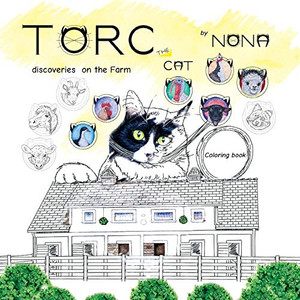TORC the CAT Discoveries on the Farm Coloring Book TORC the CAT Discoveries on the Farm Coloring Book