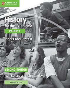 History for the IB Diploma Paper 1 Rights and Protest Rights and Protest with Digital Access (2 Years)