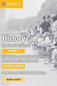 History for the IB Diploma Paper 3 Civil Rights and Social Movements in the Americas Post-1945 with Digital Access (2 Years)