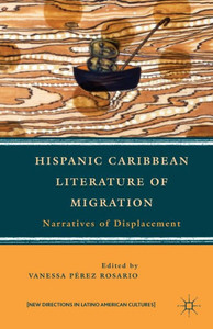 Hispanic Caribbean Literature of Migration: Narratives of Displacement
